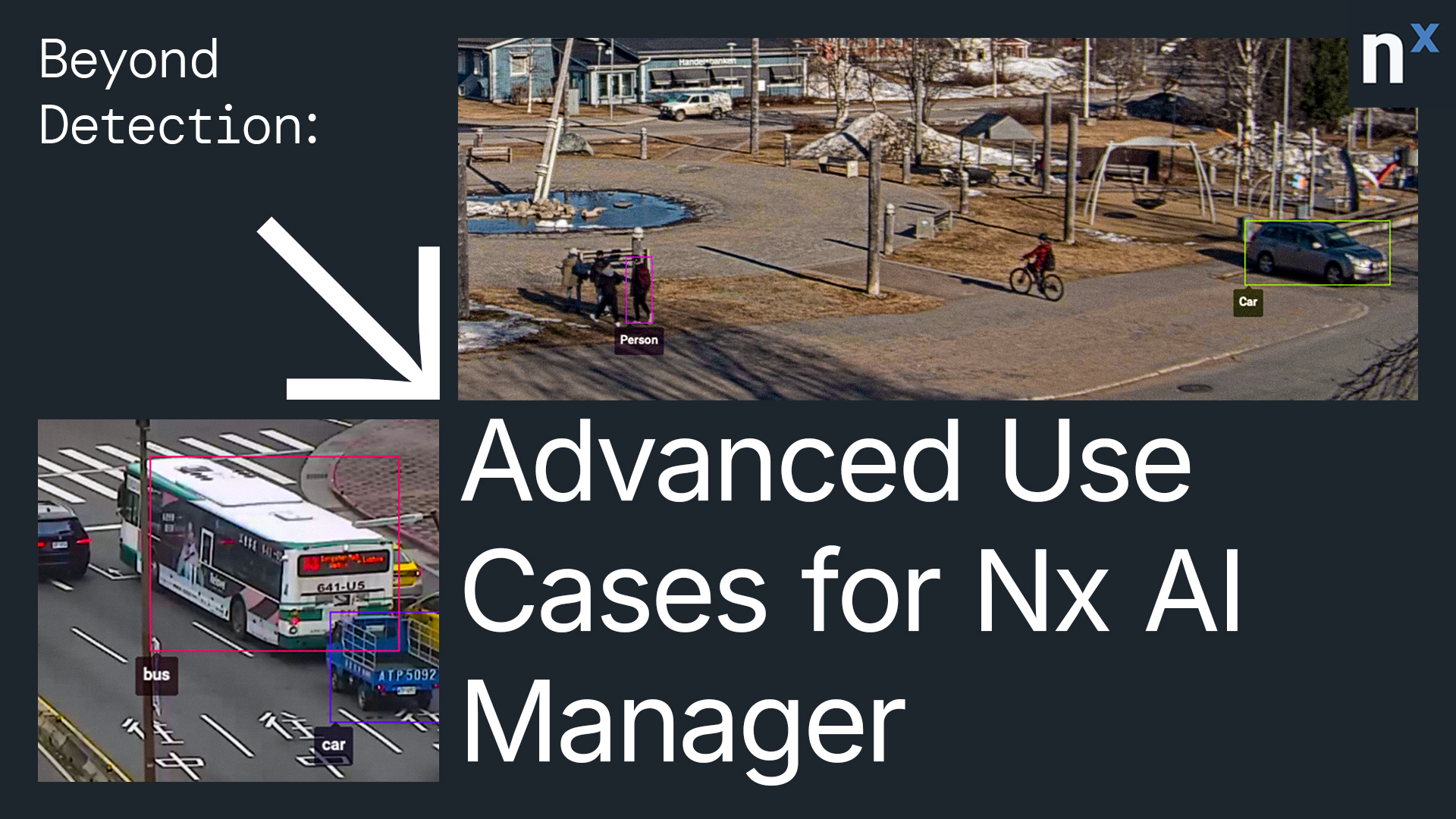 Beyond Detection: Advanced Use Cases for Nx AI Manager