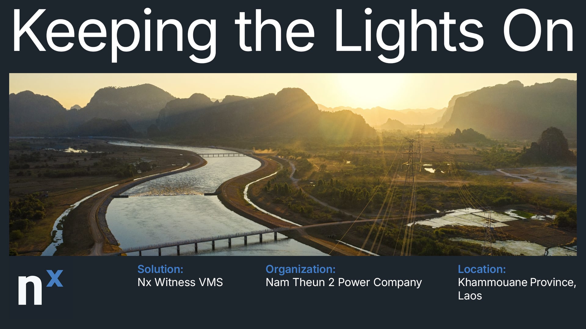 How NTPC Secured Laos' Most Critical Energy Site with Nx Witness