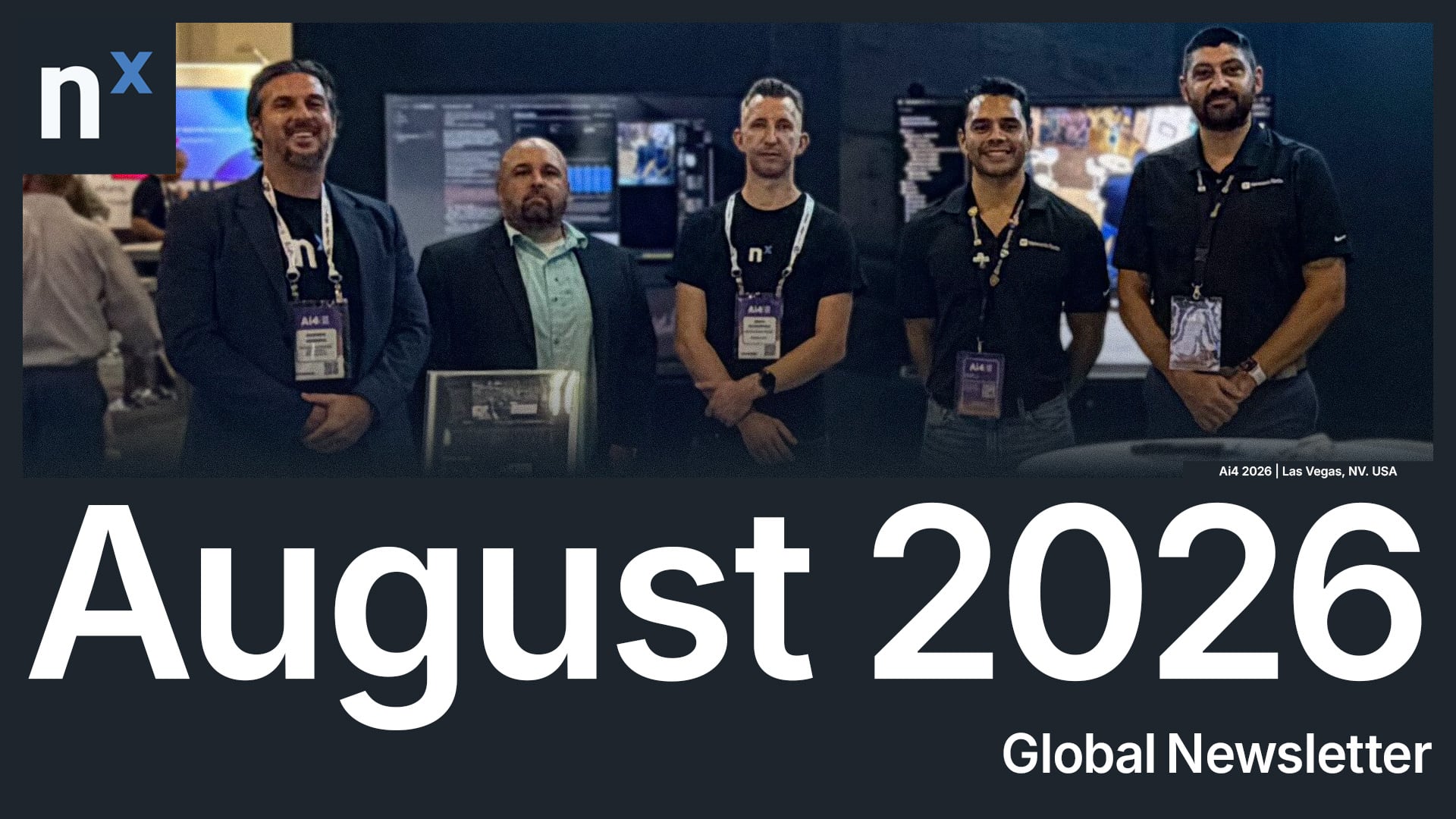 Nx Global Newsletter: August 2026